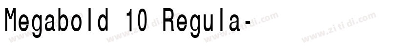 Megabold 10 Regula字体转换 Megabold 10 Regula字体转换